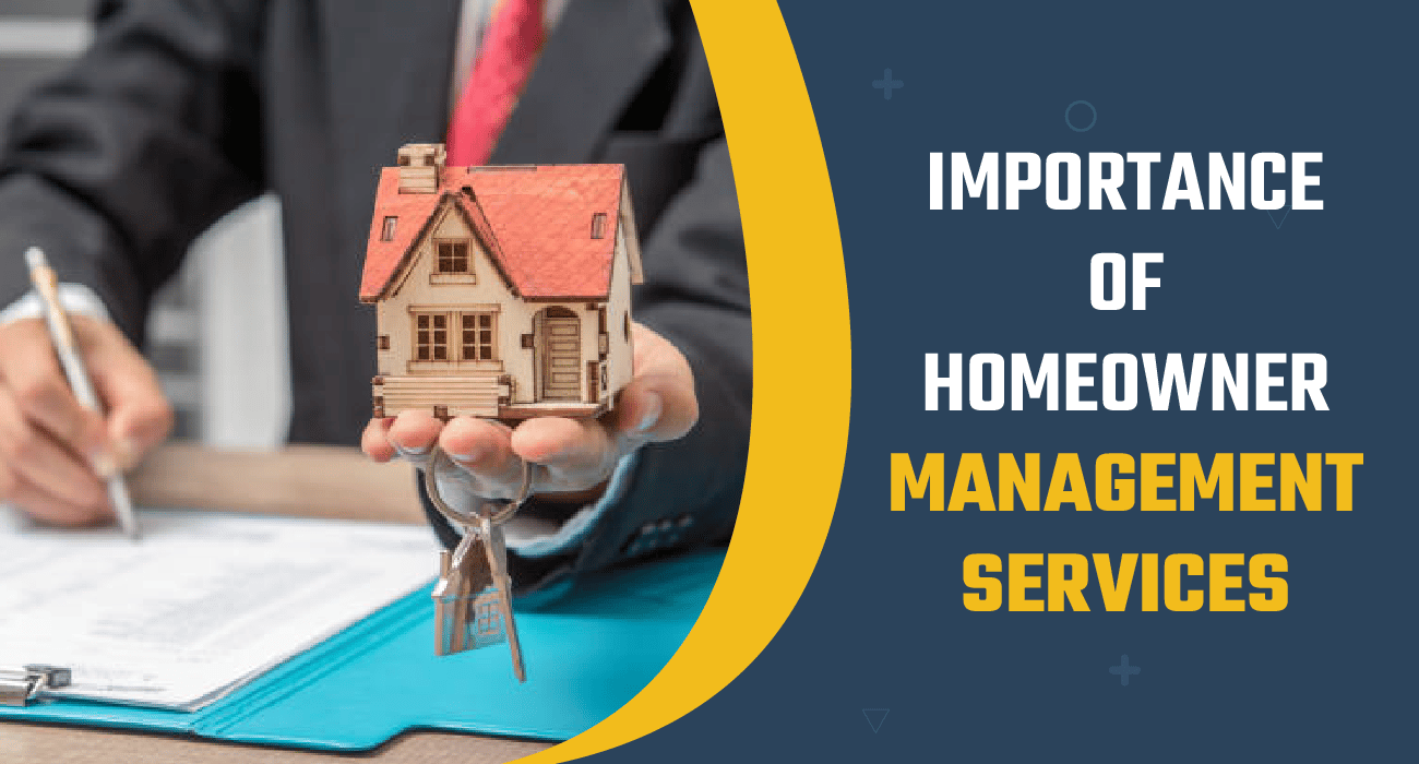 Importance of Homeowner Management Services