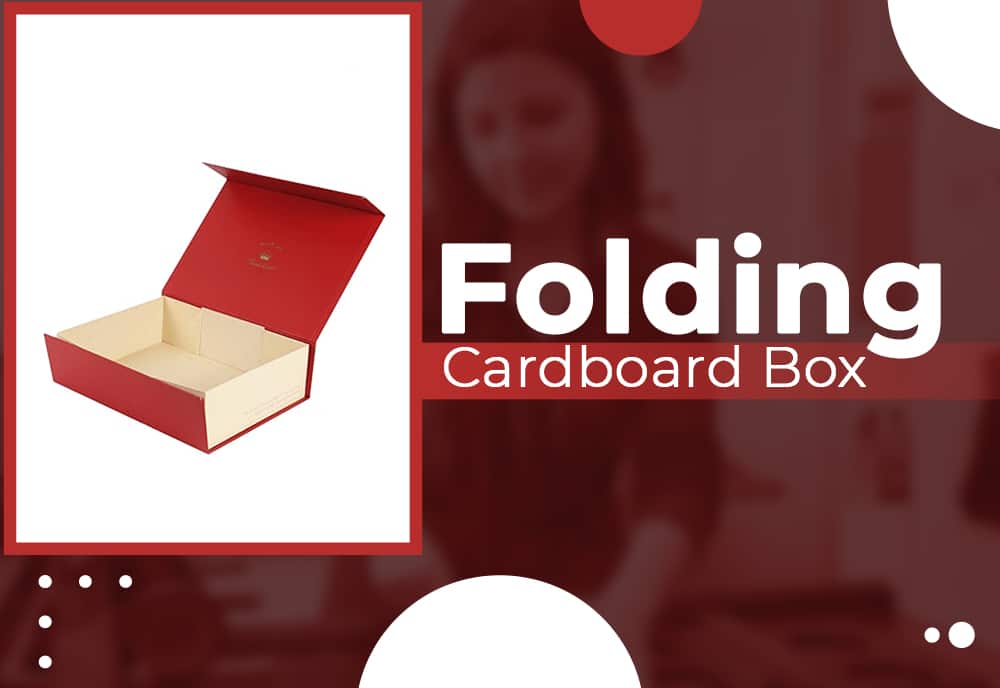 Facilitate your loyal customers by providing folding boxes